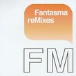 FM: Fantasma (Rmx)