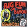 Big Fun On The Bayou