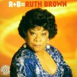 R + B = Ruth Brown