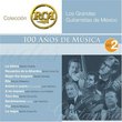 Los Grandes Guitarristas De Mexico "100 Anos De Musica Vol 2"