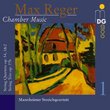 Reger: Chamber Music, Vol.1