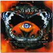 The Visions (A Trip To Psychedelic Trance)
