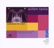 Willem Tanke: Meditations for a Lent [Hybrid SACD]