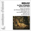 Berlioz: La Mort d'Ophélie; ?uvres pour ch?ur
