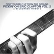 Vol. 2-Pickin on Eric Clapton: Bluegrass Tribute