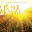Be Still & Know: Instrumental Songs of Worship