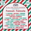 25 All Time Italian Favorites, Including Funiculi, Funicula