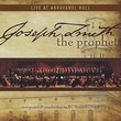 Joseph Smith the Prophet: Live at Abravanel
