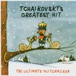 Tchaikovsky's Greatest Hit: The Ultimate Nutcracker