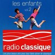 Vol. 2-Radio Classique: Les Enfants