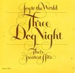 Three Dog Night - Joy to the World: Their Greatest Hits