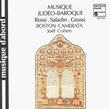 Baroque Jewish Music: Rossi; Saladin; Grossi