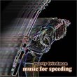 Music for Speeding