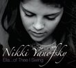 Ella of Thee I Swing by Nikki Yanofsky (2008-09-23)