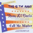 Selections FromThis Is the Army / Texas, Li?l Darlin? / Call Me Mister