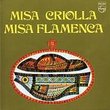 Misa Criolla / Misa Flamenca