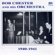 Bob Chester & His Orchestra 1940-1941