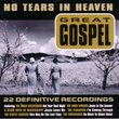 No Tears in Heaven: Great Gospel