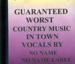 Guaranteed Worst Country Music in Town