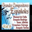 Grandes Compositores Españoles Vol.8
