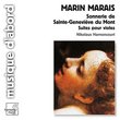Marin Marais: Sonnerie de Sainte-Geneviève du Mont (Suites pour violes)