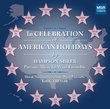 In Celebration of American Holidays - Patriotic Music for Wind Ensemble by Hampson Sisler