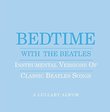 Bedtime With the Beatles (Blue Cover) by Jason Falkner (2001-08-02)