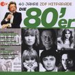 Die 80er: Das Beste Aus 40 Jahren Hitparade