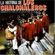 La Historia de los Chalchaleros