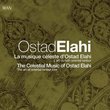 Musique Céleste D'Ostad Elahi (The Celestial Music Od Estad Elahi)
