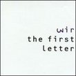 Wir: First Letter