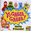 Yo Gabba Gabba: Hello Friends