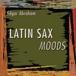 Latin Sax Moods