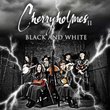 Cherryholmes II Black & White