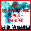 Boston Sound-1968Â® Revisited