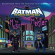 Batman: The Brave and the Bold: Mayhem of the Music Meister! - Soundtrack