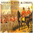 Musket, Fife & Drum
