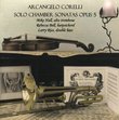 Arcangelo Corelli: Solo Chamber Sonatas Opus 5