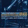Three Centuries for Four Brass - Metropolitan Brass Quartet