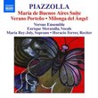 Piazzolla: María de Buenos Aires Suite; Verano Porteño; Milonga del Ángel