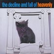 Decline & Fall of Heavenly