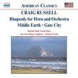 Craig Russell: Rhapsody for Horn and Orchestra; Middle Earth; Gate City