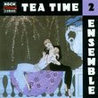 Tea Time Ensemble 2