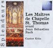Les Maitres de Chapelle St. Thomas avant Jean Sebastien Bach [Germany]