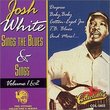 Josh White Sings The Blues & Sings Volumes 1 & 2