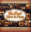 Yes Lord: Saints in Praise