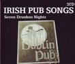 Irish Pub Songs: Seven Drunken Nights