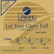 Let Your Glory Fall [Accompaniment/Performance Track]