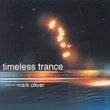 Timeless Trance Mixed By Mark Oliver