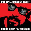 Pat Dinizio & Buddy Holly